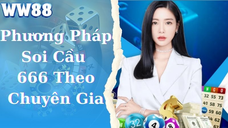 Các phương pháp soi cầu 666 mb phổ biến từ chuyên gia